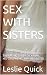 SEX WITH SISTERS: THE EROTI...
