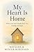 My Heart Is Home by Natasha R. Minier-Robinson