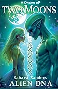 A Dream Of Two Moons: Alien DNA