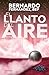 El llanto del aire (El día siguiente nº 1) by Bernardo (Bef) Fernández El llanto del aire (El día siguiente nº 1) by Bernardo (Bef) Fernández