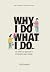 WHY I DO WHAT I DO by Sampath JM