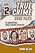 True Crime Case Files - Vol...