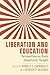 Liberation and Education: P...