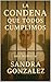 La Condena Que Todos Cumplimos