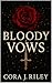 Bloody Vows (Vows & Vendett...
