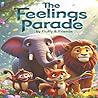 Fluffy & Friends: The Feelings Parade: A story about friendship and feelings for little hearts (Little Hearts Collection)