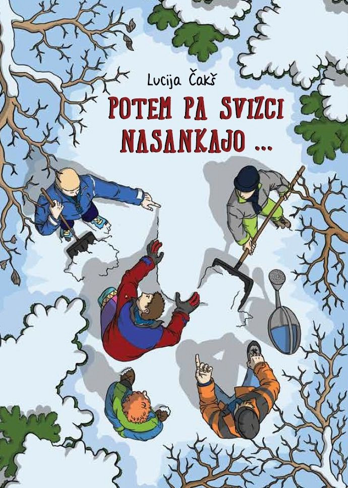 Potem pa Svizci nasankajo ... (Svizci, #2)