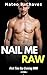 Nail Me Raw: First Time Gay...