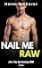 Nail Me Raw by Mateo P. Chavez