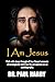I AM JESUS: Walk with Jesus...