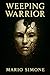 Weeping Warrior by Mario Simone