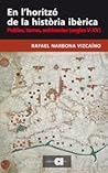 En l'horitzó de la història ibèrica: Pobles, terres i sobiranies (segles V-XV)