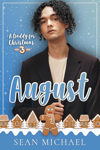 A Daddy for Christmas 3: August (Kindle Edition)