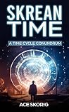 Skrean Time: A Ti...