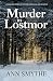 Murder in Lostmor by Ann Smythe Murder in Lostmor by Ann Smythe