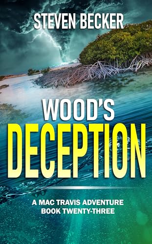 Wood's Deception: Action and Adventure in the Florida Keys (Mac Travis Adventure Thrillers Book 23)