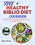 THE HEALTHY BIBLIO DIET COOKBOOK by Chloe Turner