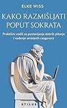 Kako razmišljati poput Sokrata by Elke Wiss