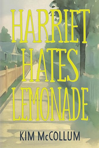Harriet Hates Lemonade (Kindle Edition)