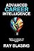Advanced Career Intelligence: Master your Journey with Purpose, Integrity, and Grace