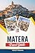 MATERA TRAVEL GUIDE 2026: D...