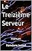 Le Treizième Serveur: roman