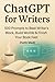 ChatGPT for Writers: 500 Pr...