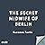 The Secret Midwife of Berlin by Suzanne Fortin