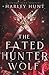 The Fated Hunter Wolf: A Re...