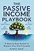 The Passive Income Playbook...