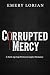 CORRUPTED MERCY: A Dark Age...