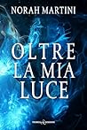 Oltre la mia luce...