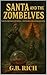 Santa and the Zombelves by G.B. Rich