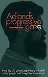 Adland's Progressive Gaze: How UK Advertising Lost Sight of the People and Things That Matter Most