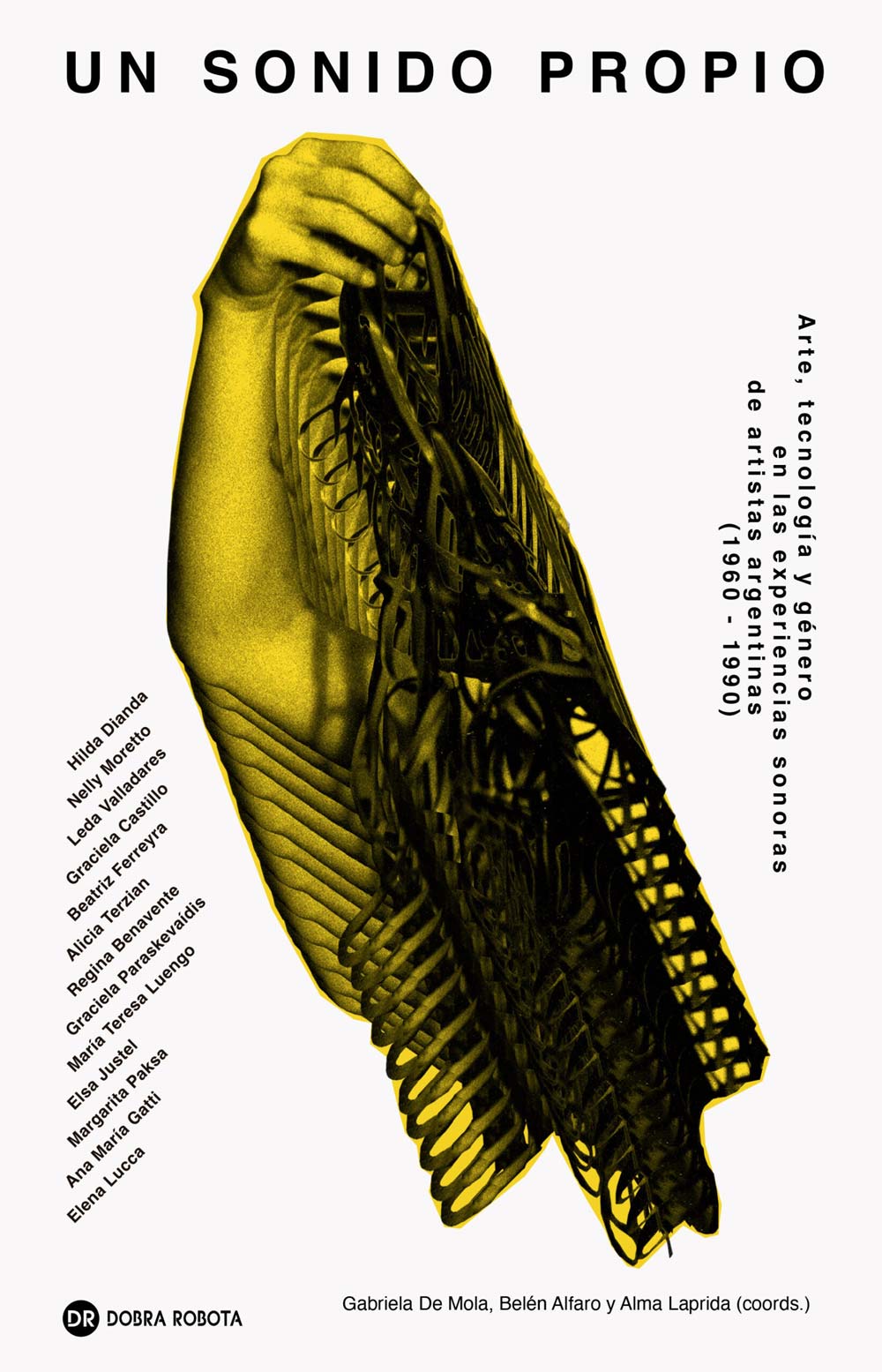 Un sonido propio. Arte, tecnología y género en las experiencias sonoras de artistas argentinas (1960-1990)