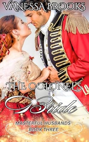 The Colonel's Bride : Masterful Husbands- Book Three