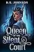 Queen of the Silent Court
