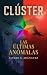 Las Últimas Anómalas: Clúster (Spanish Edition)