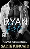 Ryan Rule (New York Ruthless, #1) Book cover for Ryan Rule (New York Ruthless, #1)