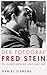 Der Fotograf Fred Stein: Ei...