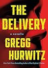 The Delivery by Gregg Hurwitz