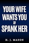 Your Wife Wants Y...