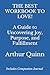 THE BEST WORKBOOK TO LOVE! by Arthur Quinn