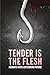 Tender Is the Flesh: Insigh...