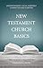 New Testament Church Basics by Michael Penfold