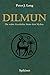 Dilmun: Die wahre Geschichte hinter dem Mythos (The Dilmun Files 1) (German Edition)
