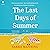 The Last Days of Summer: A Novel