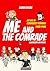 Me and the Comrade by Laura Farcas