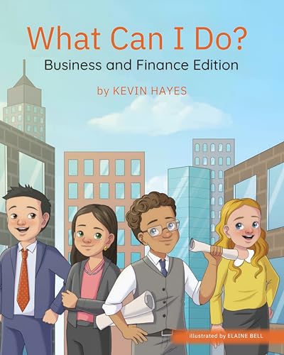 What Can I Do? Business and Finance Edition (Kindle Edition)