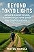 Beyond Tokyo Lights: Japan’...